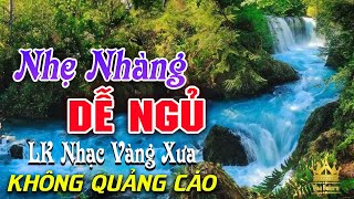 Bolero Chọn Lọc Cực Êm Tai  LK Nhạc Vàng Xưa Trữ Tình KHÔNG QUẢNG CÁO Ru Ngủ Đêm Khuya Cả Xóm Phê [upl. by Corine638]