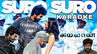 AYALAAN  Suro Suro Karaoke HQ  Sivakarthikeyan  AR Rehman Ayalaan [upl. by Cirdahc436]