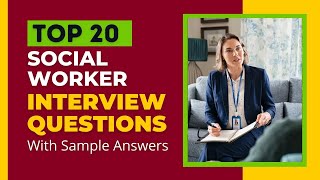 Social Worker Interview Questions and Answers for 2024 [upl. by Pass246]