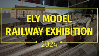 ELY MODEL RAILWAY EXHIBITION 2024 [upl. by Yahc]