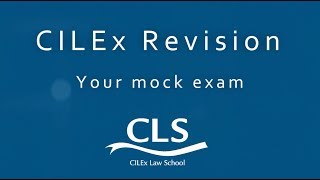 Your CLS CILEx mock exam [upl. by Elleon]