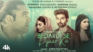 Bedardi Se Pyaar Ka  Jubin Nautiyal Official Video  Yeh Soch Ke Dil Mera Zoro Se Dhadakta Hai [upl. by Hanavas]