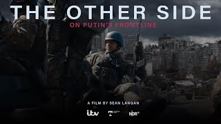 The Other Side On Putins Frontline  Trailer  Available Now [upl. by Ardnaid951]