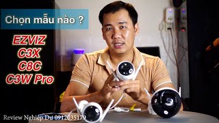 Chọn mẫu camera wifi Ezviz nào C8C C3X hay C3W Pro 4MP [upl. by Brande]