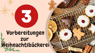 Weihnachtsbäckerei vorbereiten wie die Profis 3 Tipps für saftige aromatische Plätzchen [upl. by Reeta]