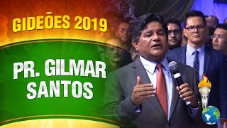 Gideões 2019  Pr Gilmar Santos [upl. by Mudenihc991]