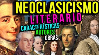 LITERATURA del NEOCLASICISMO Características autores géneros y temas [upl. by Sacksen12]