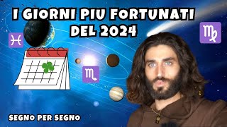 I GIORNI PIU FORTUNATI DEL 2024 PER OGNI SEGNO DELLO ZODIACO [upl. by Eidnam273]