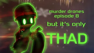 Murder drones episode 8 Absolute end but it’s only Thad D [upl. by Robma320]