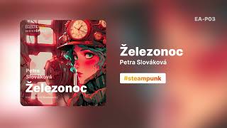 AUDIOPOVÍDKA  Železonoc Petra Slováková [upl. by Yoral]