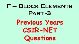 Lanthanides and Actinides ll F block elements ll Part 3 ll Previous years CSIR NET questions [upl. by Aremahs385]