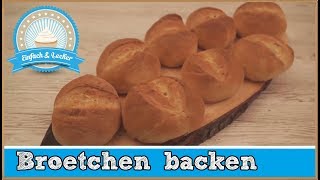 Brötchen selber backen  einfaches Rezept 🍞 [upl. by Boothman]