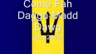 Come Fah Dagga Madd Dawg BIM 2009 [upl. by Araet379]