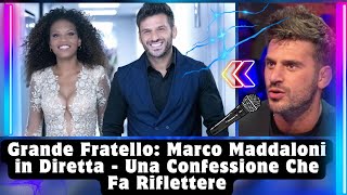 Grande Fratello Marco Maddaloni in Diretta  Una Confessione Che [upl. by Airdnaid]