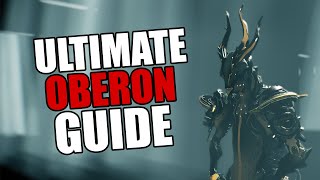 Warframe  Complete Oberon Guide  BUILDSHOW TO PLAY [upl. by Sachiko]