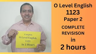 O Level English 1123  Paper 2  Complete Revision in 2 Hours [upl. by Sirk]