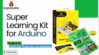 KEYESTUDIO 丨KS00777879 Super Learning Kit for ArduinoProject 25 ADXL345 Three Axis Acceleration [upl. by Iolenta]