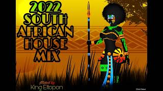 🔥SOUTH AFRICAN HOUSE MIX 2022  AFRO HOUSE MIX 2022  AFRO TECH HOUSE MIX 2022  KING ELTOPON MIX 🕺💃 [upl. by Arehc]