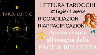 Riconciliazioni e ABBRACCI  ⭐️ Agosto si apre con la MAGIA della BELLEZZA taromantic [upl. by Brigida]