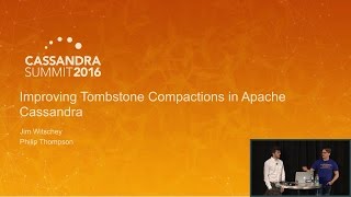 Tombstone Compactions in Cassandra James Witschey amp Philip Thompson DataStax  C Summit 2016 [upl. by Penhall]