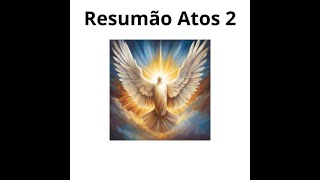 Resumo de Atos 2 [upl. by Aphrodite]