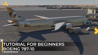 MSFS 2020 Boeing 78710 Tutorial for Beginners  Microsoft Flight Simulator 2020 [upl. by Tiedeman338]