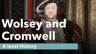 Wolsey and Cromwell  A level History Revision [upl. by Adnilreh]