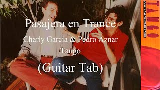 Charly Garcia  Pasajera en Trance Guitar Tab [upl. by Nyraa]