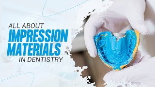 All about Impression Materials in Dentistry  Dentalkart [upl. by Aylsworth]