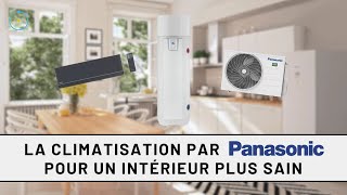 Panasonic  la climatisation pour un intérieur plus sain [upl. by Nnalatsyrc]