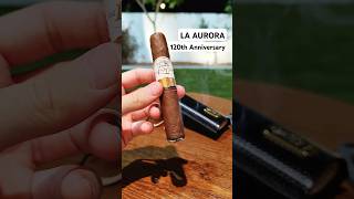 🔥🌙 LA AURORA 120th Anniversary Cigar💨cigar cigars laaurora cigarlife cigaraficionado shorts [upl. by Stewart]