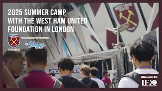 Join us for the exciting 2025 Summer Camp with the West Ham United Foundation in London [upl. by Hagan]