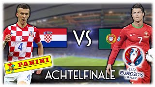 KROATIEN  PORTUGAL  PANINI EURO 2016 ORAKEL  ACHTELFINALE 3 [upl. by Gnuj]