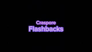 Craspore  Flashbacks Super Slowed [upl. by Oralle]