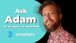 Can MS Teams be Connected to xMatters to Post Messages  Ask Adam [upl. by Etnoled]