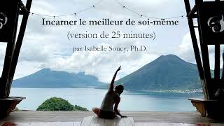 Autohypnose  Incarner le meilleur de soimême version sieste par Isabelle Soucy PhD 25 min [upl. by Shirlene143]