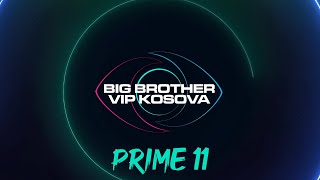 PRIME 11  Big Brother VIP Kosova 3  22112024 [upl. by Kinnard]