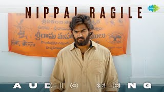 Nippai Ragile  Audio Song  RX 100  Karthikeya  Payal Rajput  Rahul Sipligunj Chaitan Bharadwaj [upl. by Nannah217]