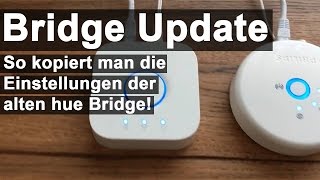 hue Bridge Update Alte Einstellungen übertragen [upl. by Notyalc896]