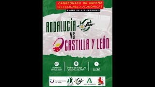 17112024 Campeonato de España selec autonómicas XV M19 Femenino ANDALUCÍA vs CASTILLA Y LEÓN [upl. by Solhcin]