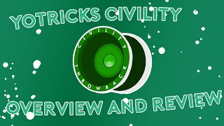 Civility  Yoyo Overview amp Review ft EOS [upl. by Wylde]