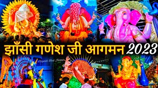 Jhansi Ganpati Aagman 2023 India Dhol Tasha Big Ganesh Aagman 2023 Jhansi Ganesh ji Murti Vlog [upl. by Adoc]