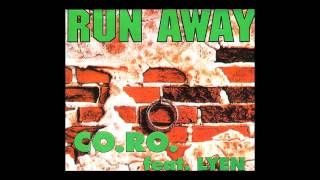 CoRo feat Lyen  run away Nightclubbing Mix 1994 [upl. by Surtemed]