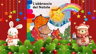 🌟𝐋𝐀𝐁𝐁𝐑𝐀𝐂𝐂𝐈𝐎 𝐃𝐄𝐋 𝐍𝐀𝐓𝐀𝐋𝐄っ◔◡◔っ ♥ Libro di Natale per bambini letto ad alta voce ♥ Audiolibro ♡ [upl. by Airdnek654]