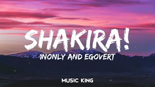 1Nonly amp EGOVERT  Shakira Lyrics Video Music King [upl. by Niuq]