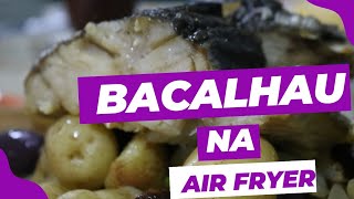 Bacalhau na Air Fryer  Receita simples e rápida [upl. by Barrett]