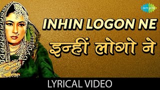 Inhi Logon Ne with lyrics  Lata Mangeshkar Hit Songs  Pakeezah  Meena Kumari  Nostalgic Song [upl. by Dub127]