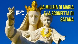 La Milizia di Maria distruggerà il dominio di Satana [upl. by Tobie]