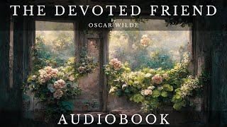 The Devoted Friend by Oscar Wilde  Full Audiobook  Short Stories [upl. by Cornie]