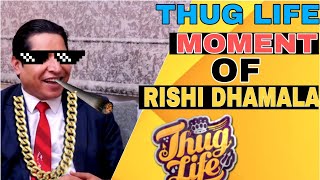 THUG LIFE OF RISHI DHAMALA 2020 [upl. by Oicnedif]